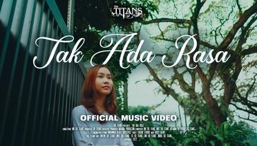 The Titans  - Tak Ada Rasa  (Official Video)