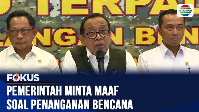 Pemerintah Akui Penanganan Banjir di Sumatra Belum Maksimal, Presiden Turun Tangan | Fokus