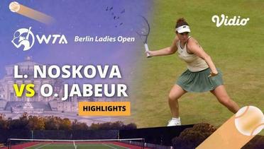 Linda Noskova vs Ons Jabeur - Highlights | WTA Berlin Ladies Open 2024