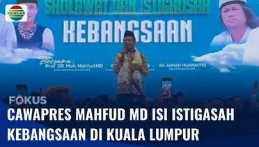 Mengisi Istigasah Kebangsaan di Kuala Lumpur, Mahfud: Akan Terus Perjuangkan Hak Imigran | Fokus