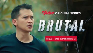 Brutal - Vidio Original Series | Next On Episode 3
