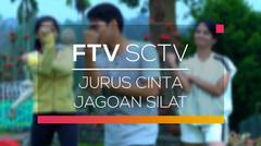 FTV SCTV - Jurus Cinta Jagoan Silat