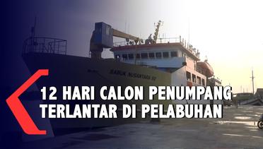 12 Hari Calon Penumpang Terlantar Menunggu Kapal Di Pelabuhan Kalianget