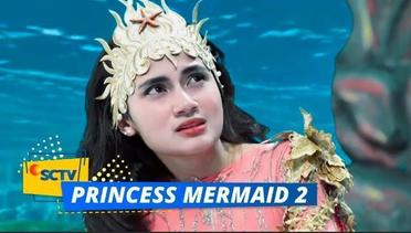 Untunglah, Muti Bisa Disembuhkan oleh Ayahanda Justin | Princess Mermaid 2 Episode 4
