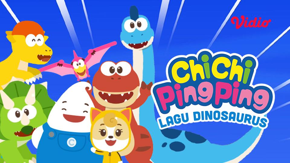 ChiChi PingPing - Lagu Dinosaurus