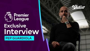 ICS Interview, Pep Guardiola Targetkan 4 Kali Juara Beruntun Bersama Man City? | Premier League 2023-24