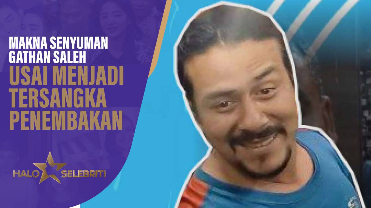 Makna Senyuman Gathan Saleh Usai Menjadi Tersangka Penembakan Halo