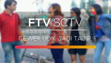 FTV SCTV - Cewek Udik Jadi Tajir
