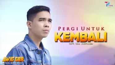 AWIG GBR - Pergi Untuk Kembali (Official Music Video TERAS MUSIK) | Lagu Pop Melayu Terbaru