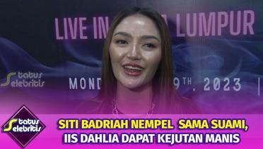 Siti Badriah Nempel Terus Sama Suami,Iis Dahlia Dapat Kejutan Manis | Status Selebritis