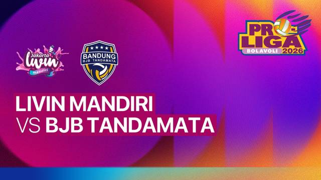 Putri: Jakarta Livin Mandiri vs Bandung BJB Tandamata - Proliga