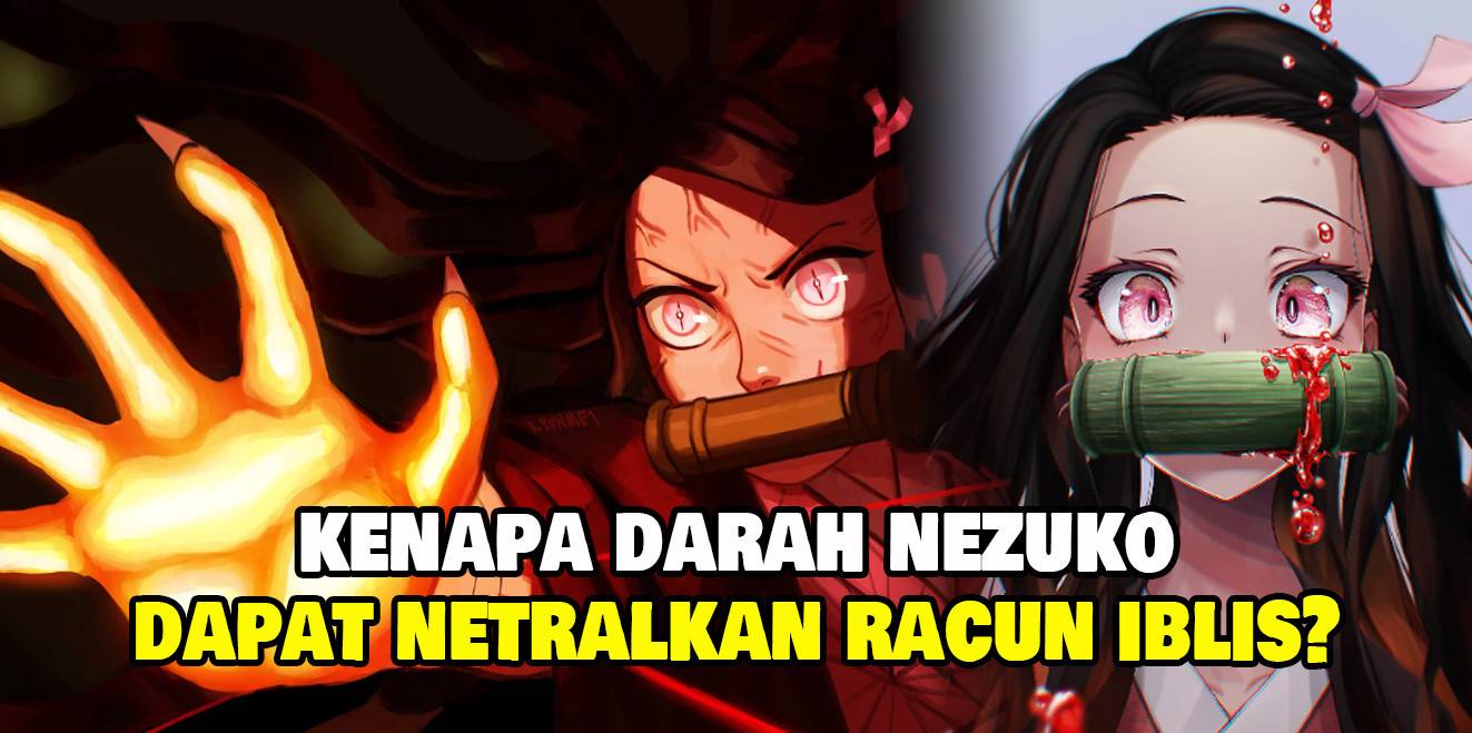 Ini Alasan Darah Nezuko Mampu Menetralkan Racun Iblis Bulan Atas di Demon  Slayer: Kimetsu no Yaiba