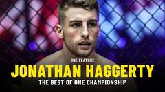 Jonathan Haggerty Is A Name To Remember | The Best Of ONE Championship
