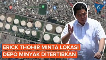 Erick Thohir Minta Tertibkan Lokasi Depo Minyak dan Pemukiman Penduduk