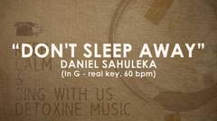 Dont Sleep Away (Daniel Sahuleka) piano track - Original Key