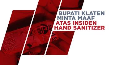Bupati Klaten Minta Maaf Atas Insiden Hand Sanitizer
