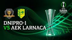 Full Match - Dnipro-1 vs AEK Larnaca | UEFA Europa Conference League 2022/23