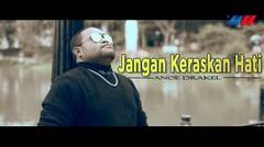Anoe Drakel - JANGAN KERASKAN HATI (Official Music Video)