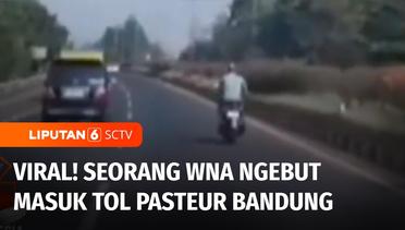 Viral! Diduga Menggunakan Peta Digital, WNA Ngebut Masuk Jalan Tol Pasteur Bandung | Liputan 6