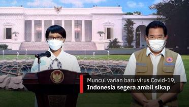 Muncul varian baru virus Covid-19, Indonesia segera ambil sikap