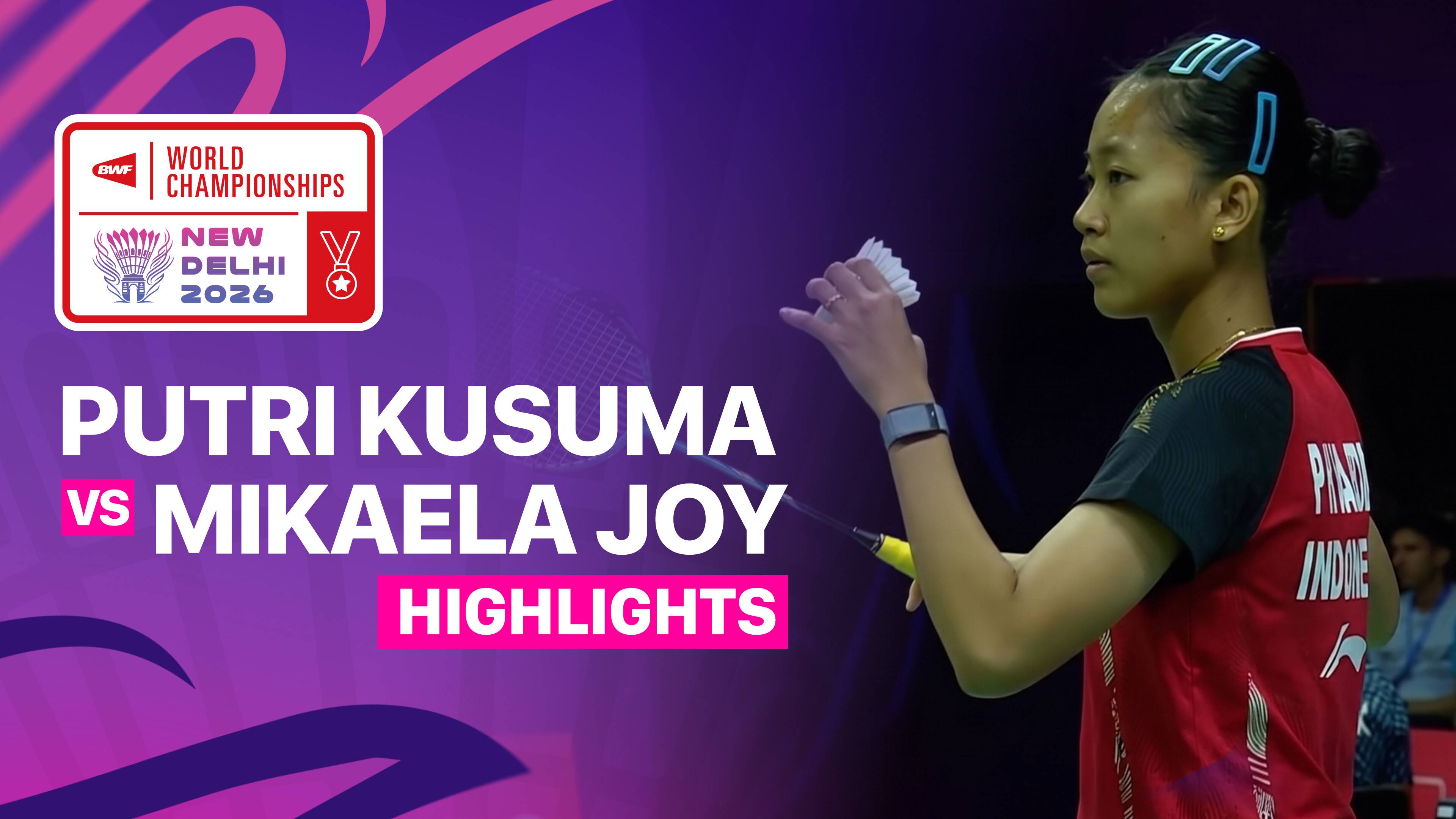 Putri Kusuma Wardani (INA) vs De Guzman Mikaela Joy (PHI) - Women's Singles Round of 64 | BWF World Championships 2026