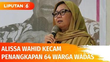 Alissa Wahid Kecam Penangkapan 64 Warga Wadas, Minta Gubernur Tunda Pengukuran Tanah | Liputan 6