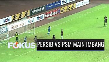 Incar Kemenangan di Pekan ke-6, Persib Bandung Berakhir Main Imbang Lawan PSM Makassar | Fokus