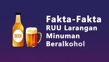 Fakta-Fakta RUU Larangan Minuman Beralkohol