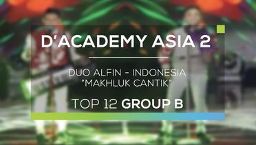 Duo Alfin, Indonesia - Makhluk Cantik (D'Academy Asia 2)