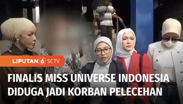 Viral!! Finalis Miss Universe Indonesia Diduga Dilecehkan Saat Body Checking | Liputan 6