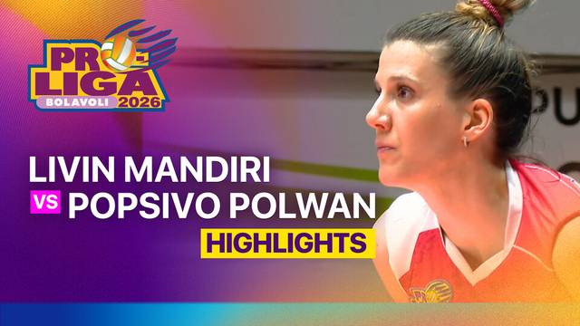 Putri: Jakarta Livin Mandiri vs Jakarta Popsivo Polwan - Highlight | Proliga 2026