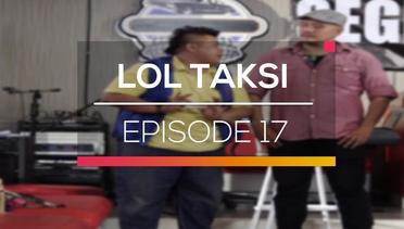 LOL Taksi - Episode 17