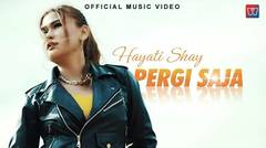 Hayati Shay - Pergi Saja (Official Music Video)