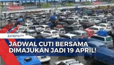 Hindari Kepadatan di Jalan, Pemerintah Majukan Jadwal Cuti Bersama Jadi 19 April!