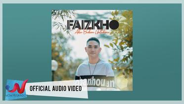 Faizkho - Aku Bukan Untukmu (Official Audio Video)