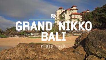 Asiknya trip photo ke Grand Nikko Bali