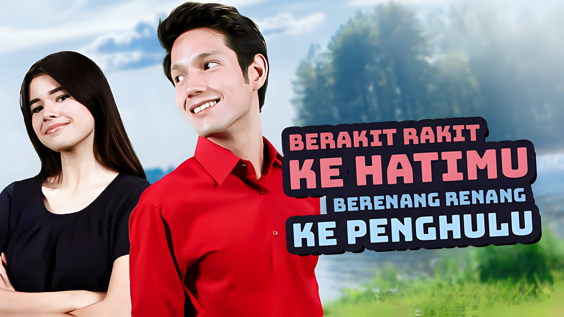 Berakit-rakit Ke Hatimu Berenang-renang Ke Penghulu