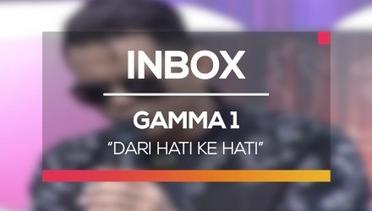 Gamma 1 - Dari Hati ke Hati (Live on Inbox)