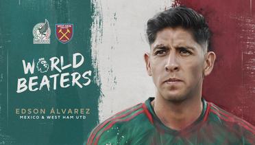 Edson Alvarez (Mexico x West Ham) - World Beaters