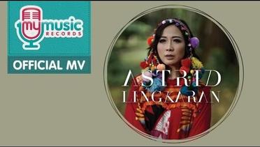 ASTRID - LINGKARAN (Official Music Video)