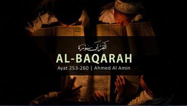 Lantunan Ayat Suci Al Quran Surat Al Baqarah ayat 253-260 Oleh Ahmed Al Amin
