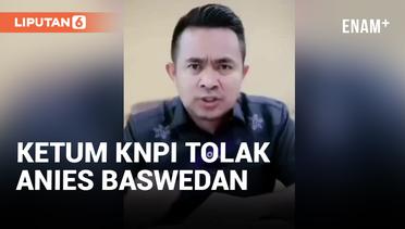 Ketum KNPI Tolak Anies Baswedan Jadi Presiden Indonesia