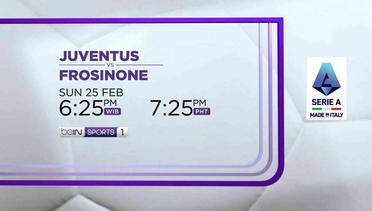 Juventus vs Frosinone - Minggu, 25 Februari 2024 | Serie A 2023/24