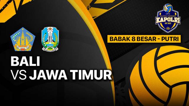 Full Match | Delapan Besar Putri: Bali vs Jawa Timur | Piala Kapolri 2023