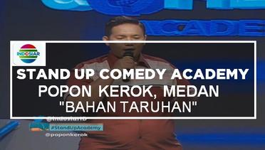 Bahan Taruhan - Popon Kerok, Medan (Stand Up Comedy Academy 14 Besar)