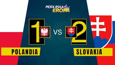 Slovakia Berhasil Kalahkan Polandia 2-1 di Grup E Euro 2020