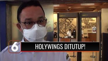Anies Baswedan: Holywings Tutup Hingga Pandemi Covid-19 Berakhir! | Liputan 6
