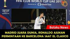 PANAS!!! Madrid Juara Dunia, Roanldo Ajukan Permintaan Ke Barcelona Saat El Clasico