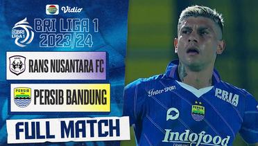 RANS Nusantara FC vs Persib Bandung - Full Match | BRI Liga 1 2023/24