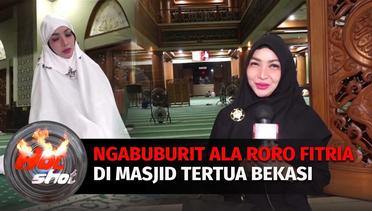 Ngabuburit Ala Roro Fitria Di Masjid Tertua Di Bekasi | Hot Shot